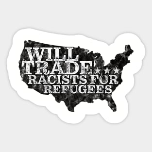 Will Trade Racists For Refugees! Vintage design Sticker